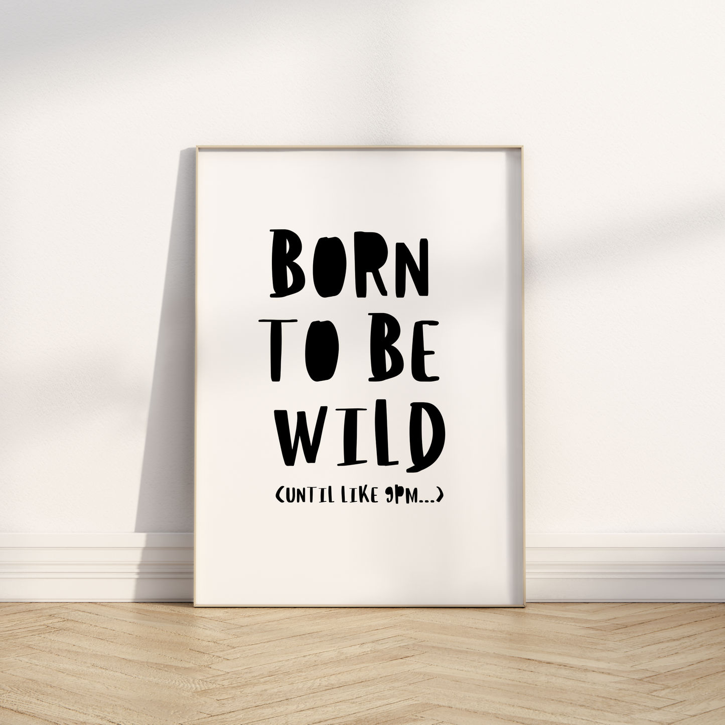 Born to be Wild Print