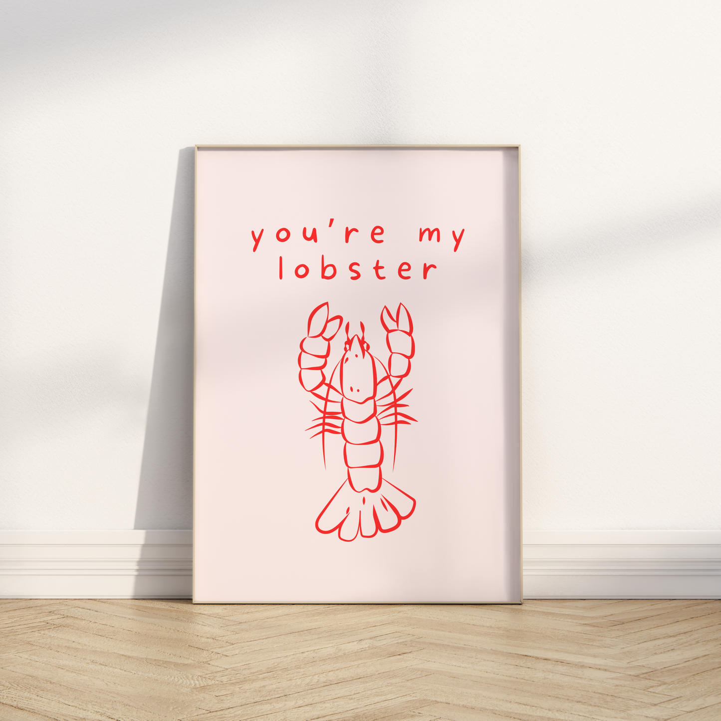 You're my Lobster Print