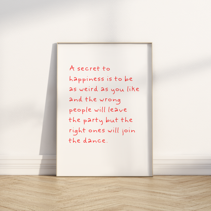The Secret to Happiness Print