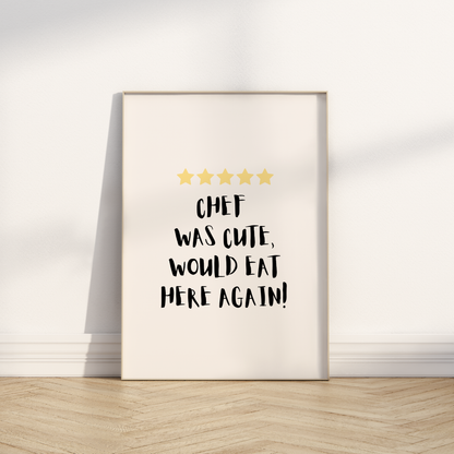 Chef was Cute Print